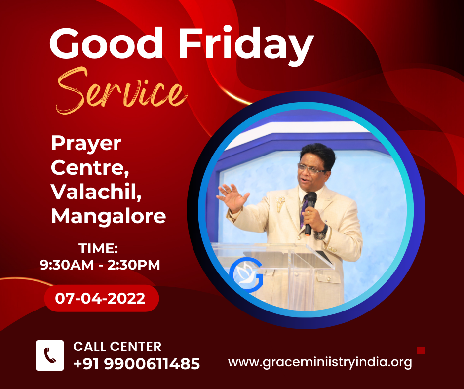 Join the Grace Ministry Good Friday Prayer service 2023 at Prayer Centre, Valachil, Mangalore on 7th April from 9:30Am to 2:30Pm. Come to listen to the powerful sermon about the Blood of Jesus by Bro Andrew Richard.